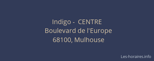 Indigo -  CENTRE