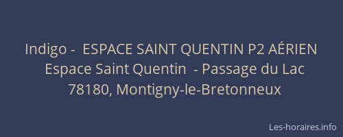 Indigo -  ESPACE SAINT QUENTIN P2 A&Eacute;RIEN