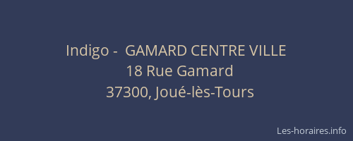 Indigo -  GAMARD CENTRE VILLE