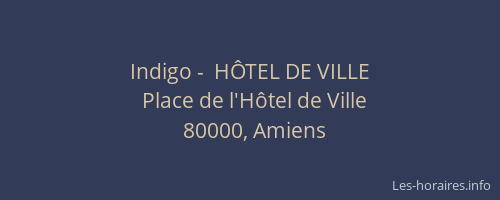 Indigo -  HÔTEL DE VILLE