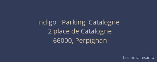 Indigo - Parking  Catalogne