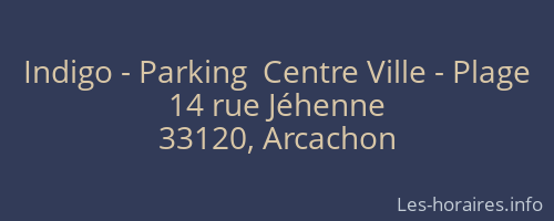 Indigo - Parking  Centre Ville - Plage
