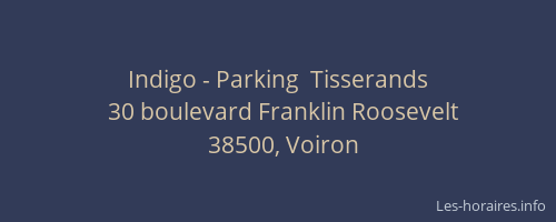 Indigo - Parking  Tisserands