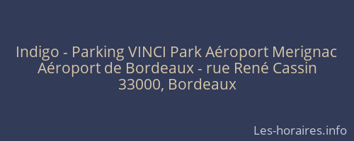 Indigo - Parking VINCI Park Aéroport Merignac