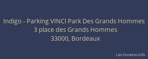 Indigo - Parking VINCI Park Des Grands Hommes