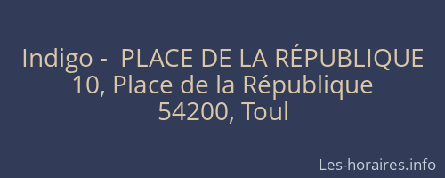 Indigo -  PLACE DE LA RÉPUBLIQUE