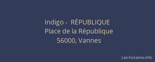 Indigo -  RÉPUBLIQUE