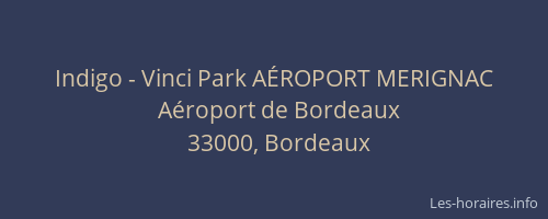 Indigo - Vinci Park AÉROPORT MERIGNAC