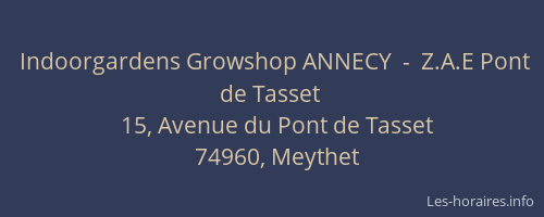 Indoorgardens Growshop ANNECY  -  Z.A.E Pont de Tasset
