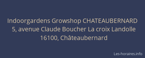 Indoorgardens Growshop CHATEAUBERNARD