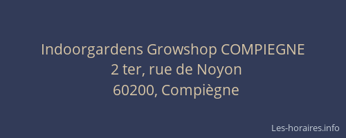 Indoorgardens Growshop COMPIEGNE