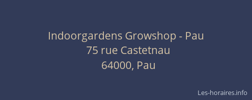 Indoorgardens Growshop - Pau