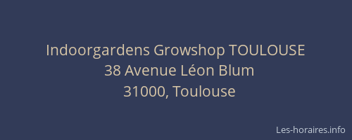 Indoorgardens Growshop TOULOUSE