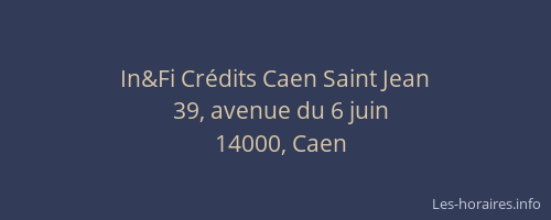 In&Fi Crédits Caen Saint Jean
