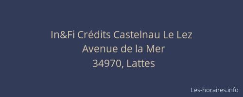In&Fi Crédits Castelnau Le Lez
