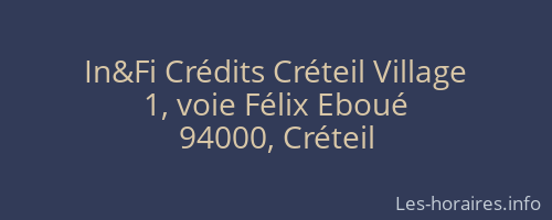 In&Fi Crédits Créteil Village