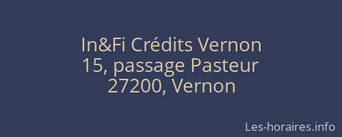 In&Fi Crédits Vernon
