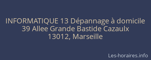 INFORMATIQUE 13 Dépannage à domicile