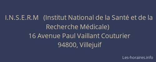 I.N.S.E.R.M   (Institut National de la Sant&eacute; et de la Recherche M&eacute;dicale)