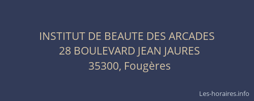 INSTITUT DE BEAUTE DES ARCADES