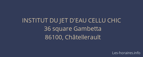 INSTITUT DU JET D'EAU CELLU CHIC