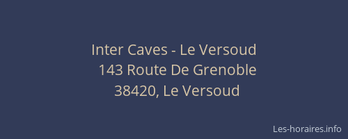 Inter Caves - Le Versoud