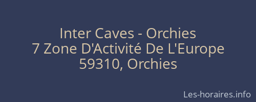Inter Caves - Orchies