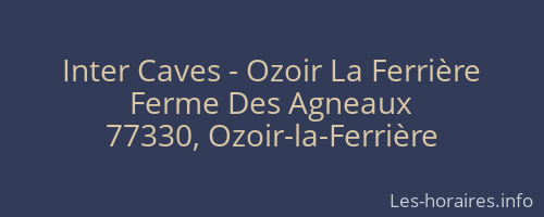 Inter Caves - Ozoir La Ferrière