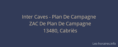 Inter Caves - Plan De Campagne