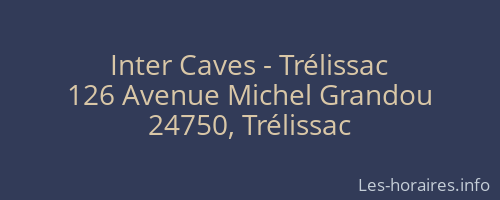 Inter Caves - Trélissac