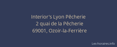 Interior's Lyon Pêcherie