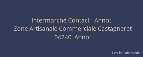 Intermarché Contact - Annot