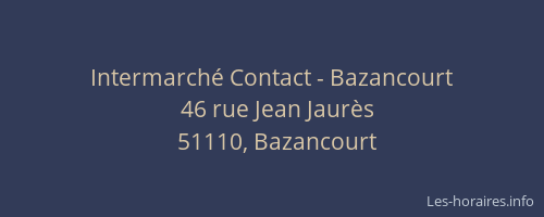 Intermarché Contact - Bazancourt