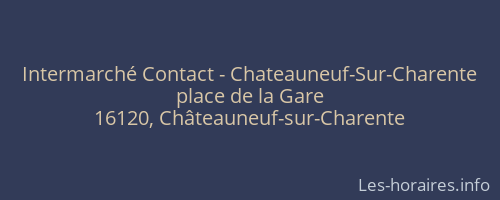 Intermarché Contact - Chateauneuf-Sur-Charente