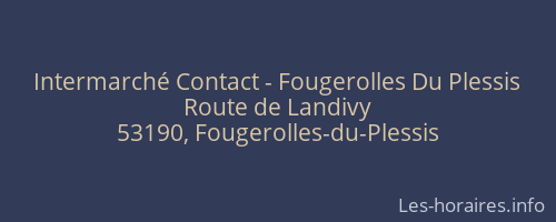Intermarché Contact - Fougerolles Du Plessis