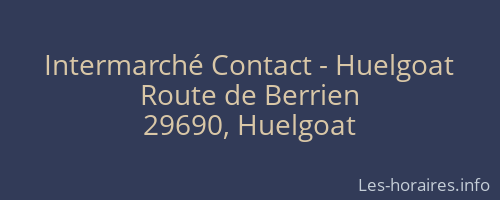 Intermarché Contact - Huelgoat