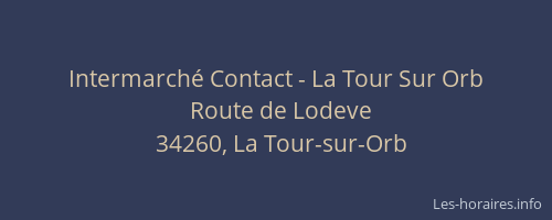 Intermarché Contact - La Tour Sur Orb