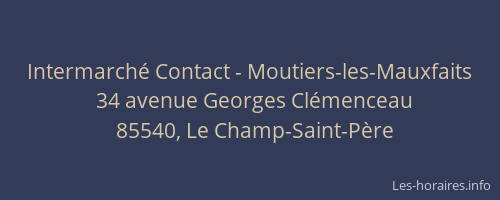 Intermarché Contact - Moutiers-les-Mauxfaits