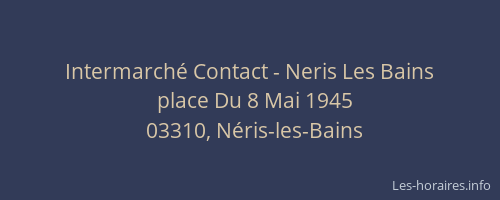 Intermarché Contact - Neris Les Bains