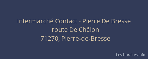 Intermarché Contact - Pierre De Bresse