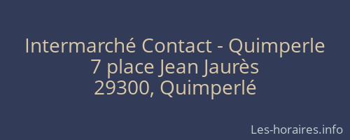 Intermarché Contact - Quimperle
