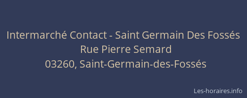 Intermarché Contact - Saint Germain Des Fossés