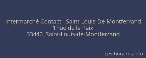 Intermarché Contact - Saint-Louis-De-Montferrand