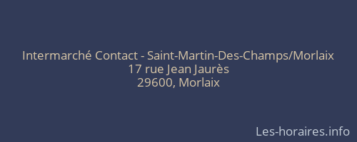Intermarché Contact - Saint-Martin-Des-Champs/Morlaix