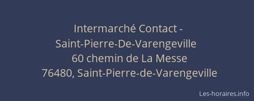 Intermarché Contact - Saint-Pierre-De-Varengeville