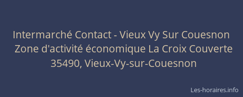 Intermarché Contact - Vieux Vy Sur Couesnon