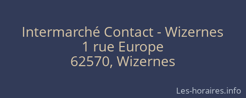 Intermarché Contact - Wizernes
