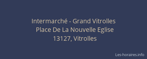 Intermarché - Grand Vitrolles