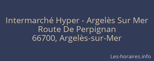 Intermarché Hyper - Argelès Sur Mer