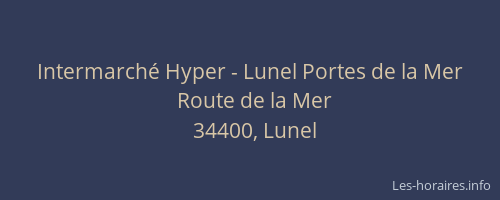 Intermarché Hyper - Lunel Portes de la Mer